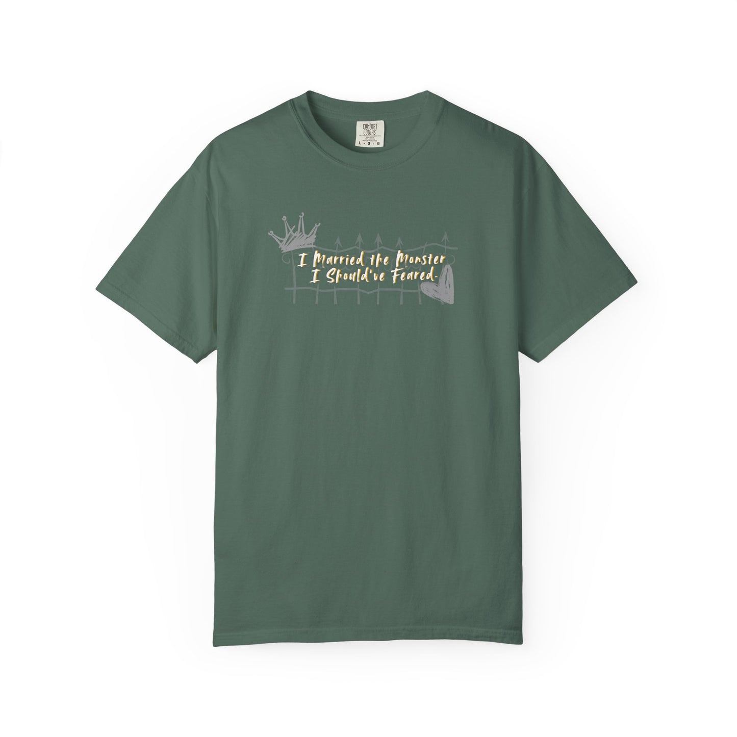 Unisex T-shirt 'I Married the Monster I Should've Feared' King of Battle and Blood by Scarlett St Clair Blue Spruce