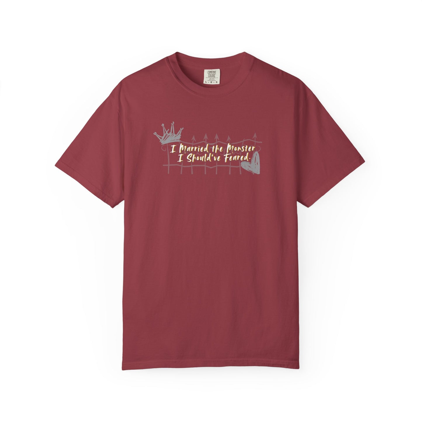Unisex T-shirt 'I Married the Monster I Should've Feared' King of Battle and Blood by Scarlett St Clair Chili