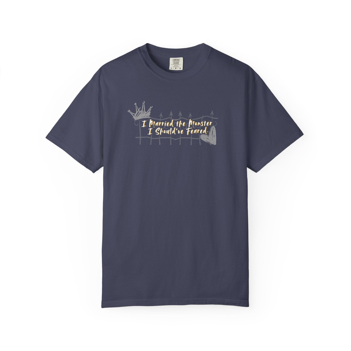 Unisex T-shirt 'I Married the Monster I Should've Feared' King of Battle and Blood by Scarlett St Clair Denim