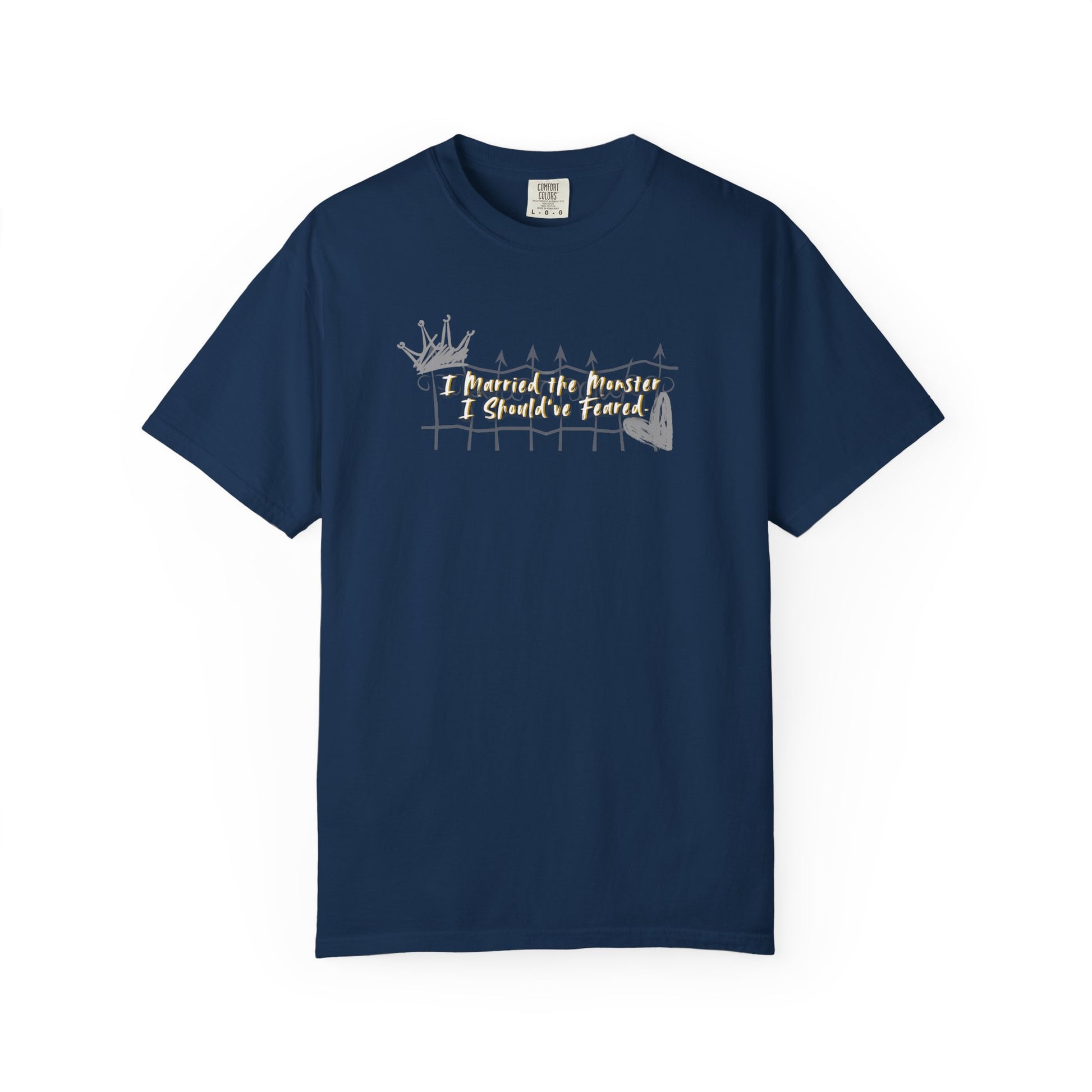 Unisex T-shirt 'I Married the Monster I Should've Feared' King of Battle and Blood by Scarlett St Clair Navy