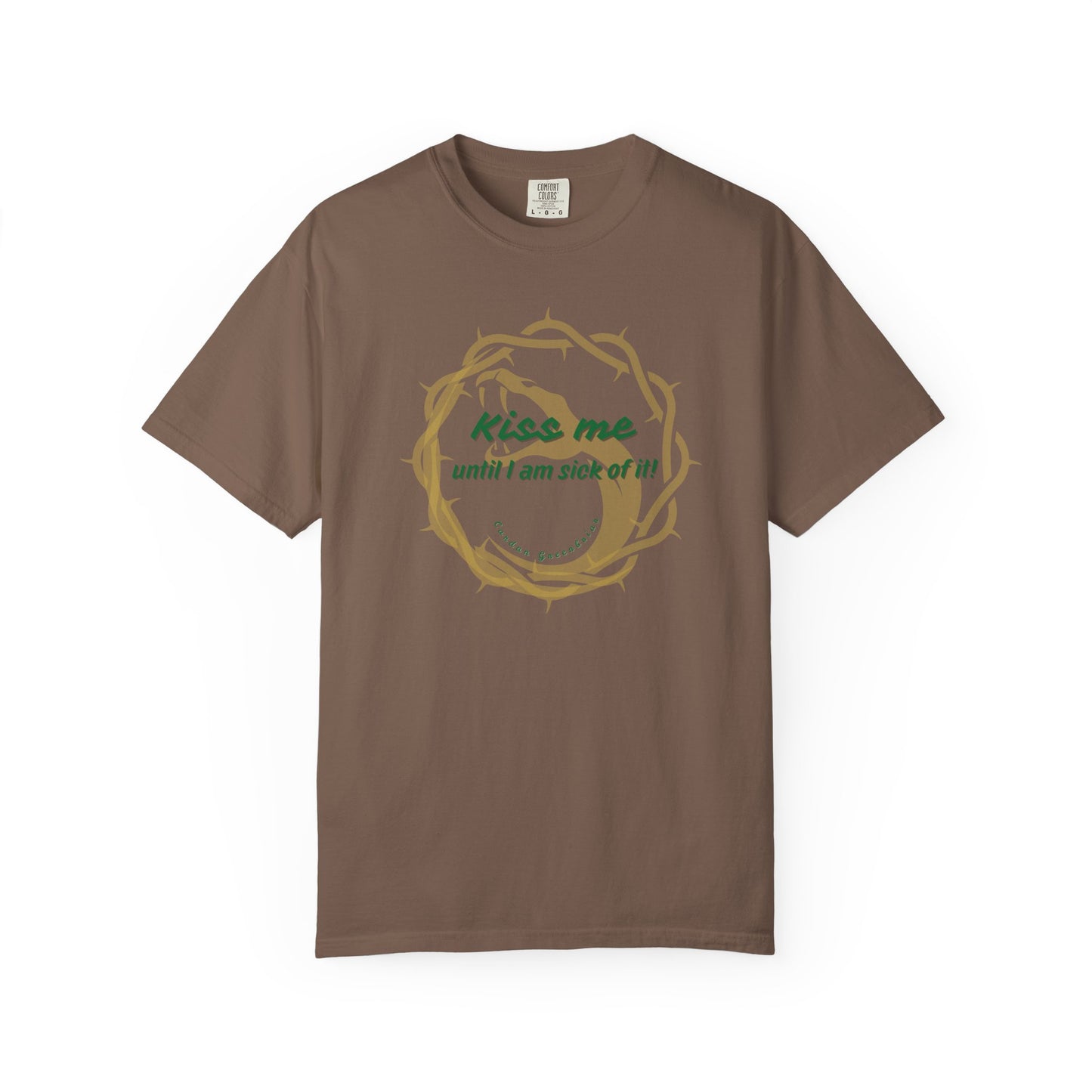 Unisex T-shirt "Kiss Me until I am Sick of it" Espresso