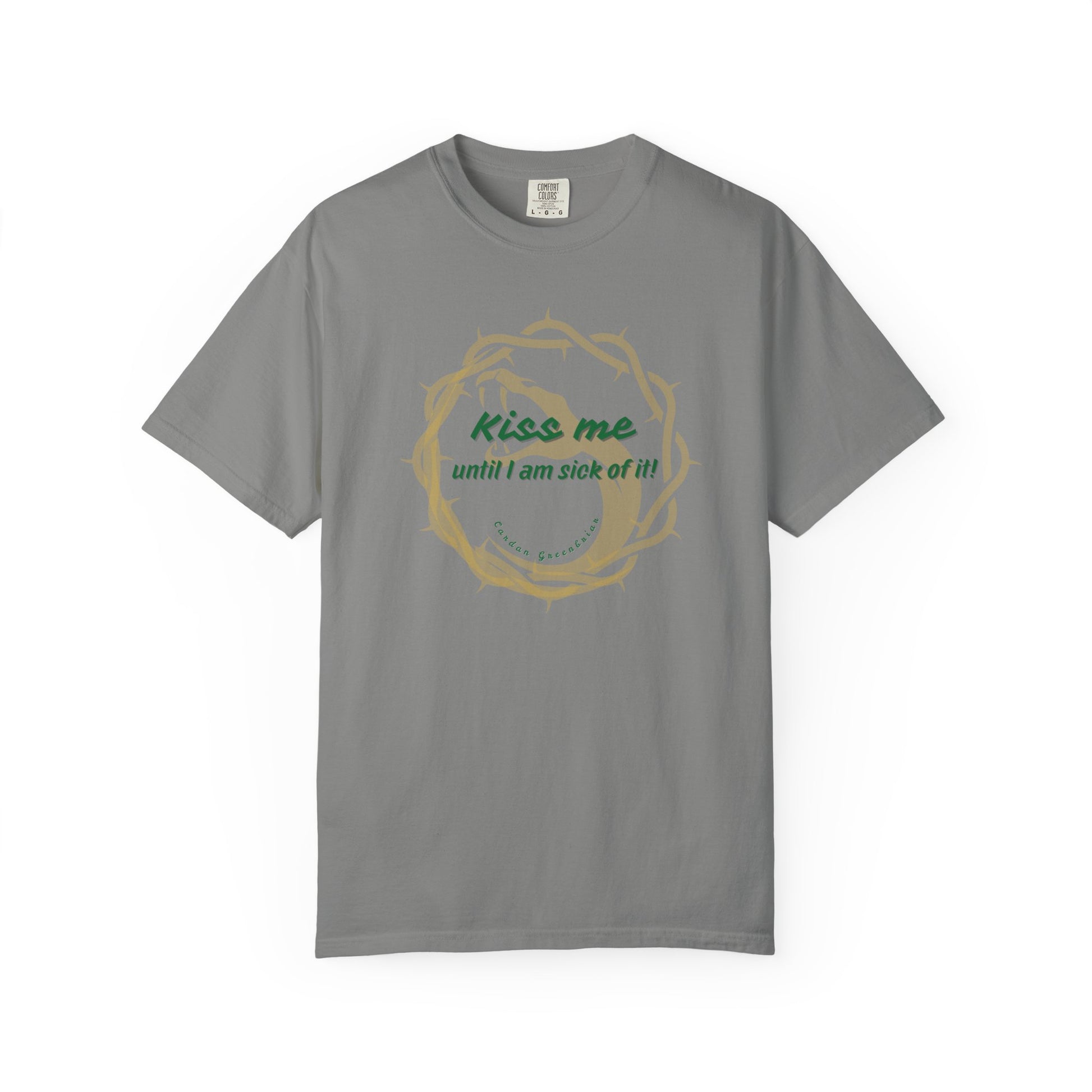 Unisex_T-shirt_Kiss_Me_until_I_am_Sick_of_it_Granite